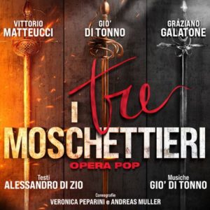 “I TRE MOSCHETTIERI – OPERA POP”